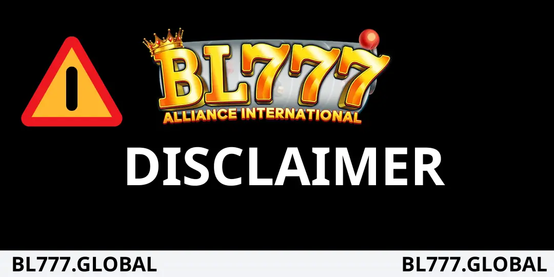 BL777 Disclaimer – Paunawa at Mga Tuntunin sa Paggamit 1 Disclaimer - BL777