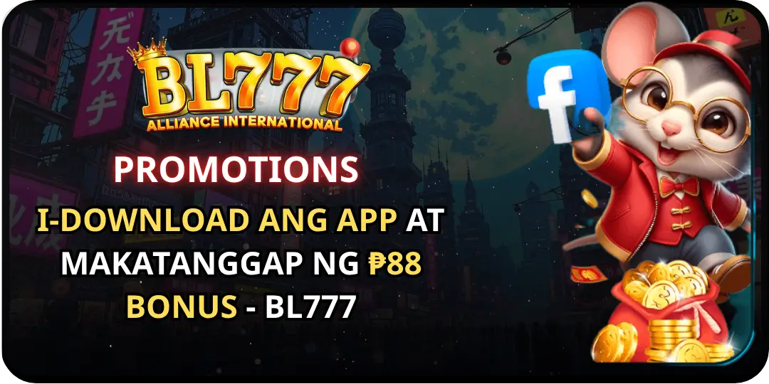 I-DOWNLOAD ANG APP AT MAKATANGGAP NG ₱88 BONUS - BL777 1 Download app bonus bl777